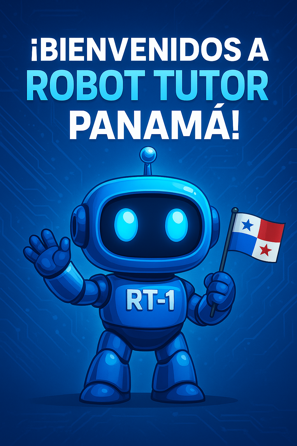 Bienvenidos a Robot Tutor Panamá, RT-1 con bandera panameña